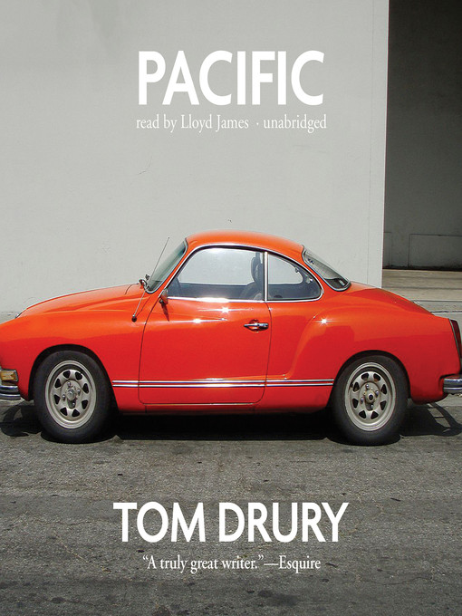 Title details for Pacific by Tom Drury - Available